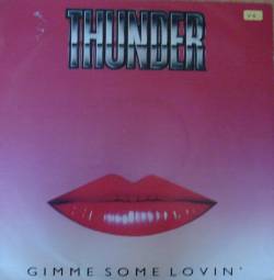 Thunder (UK) : Gimme Some Lovin'